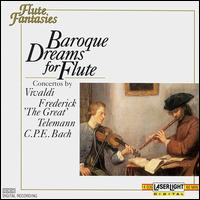 Baroque Dreams for Flute - Cappella Coloniensis; Concerto K�ln; Cordula Breuer (recorder); Eckart Haupt (flute); G�nter H�ller (recorder);...