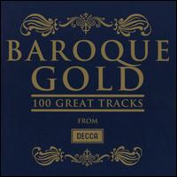 Baroque Gold: 100 Great Tracks - Accademia Bizantina; Alison Bury (violin); Andreas Scholl (counter tenor); Berliner Barock Solisten;...