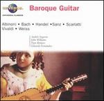 Baroque Guitar - Alexandre Lagoya (guitar); Andr�s Segovia (guitar); Eduardo Fernandez (guitar); G�ran S�llscher (guitar);...