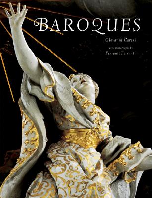 Baroques - Careri, Giovanni, and Ferranti, Ferrante (Photographer)