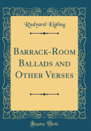 Barrack-Room Ballads and Other Verses (Classic Reprint)