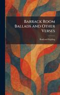 Barrack Room Ballads and Other Verses