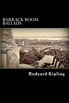 Barrack Room Ballads - Kipling, Rudyard