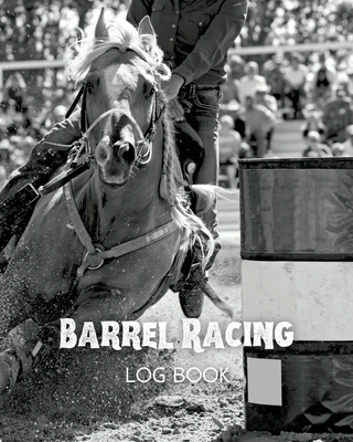 Barrel Racing Log Book - Newton, Amy