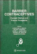 Barrier Contraceptives: Current Status and Future Prosects