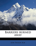 Barriers Burned Away