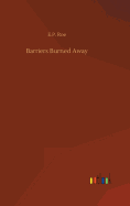 Barriers Burned Away