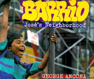 Barrio: Jos�'s Neighborhood - Ancona, George (Photographer)