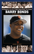 Barry Bonds: A Biography