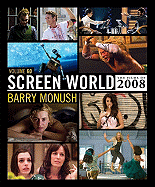 Barry Monush: Screen World - The Films Of 2008 (Hardback)