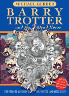 Barry Trotter And The Dead Horse