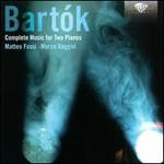 Bart�k: Complete Music for Two Pianos