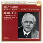 Bart�k: Contrasts; Mikrokosmos [Excerpts]
