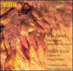 Bart�k: Divertimento; Romanian Folk Dances; R�zsa: Concerto for String Orchestra