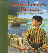Bartholomew's Passage: A Family Story for Advent