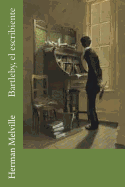 Bartleby, el escribiente