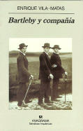 Bartleby Y Compania (Coleccion Argumentos) (Spanish Edition)