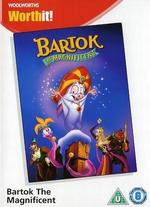 Bartok the Magnificent