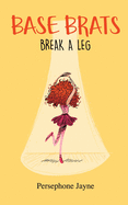 Base Brats: Break a Leg