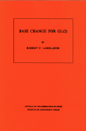 Base Change for Gl(2). (Am-96), Volume 96