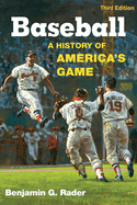 Baseball: A History of America's Game