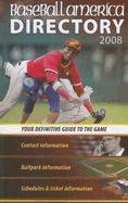 Baseball America Directory: Your Definitive Guide to the Game - Lingo, Will (Editor), and Badler, Ben (Editor), and Blood, Matthew (Editor)