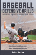 Baseball Defensive Drills: Planification, Organization and Execution of Training