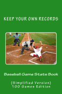 Baseball Game Stats Book: Keep Your Own Records (Simplified Version)