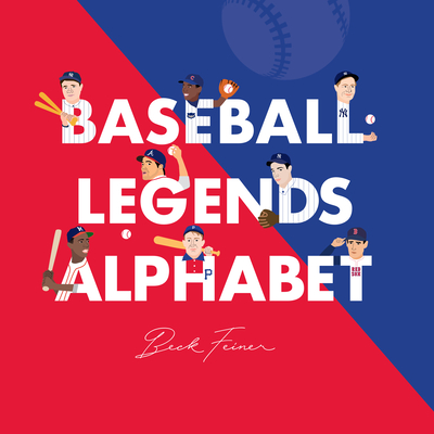 Baseball Legends Alphabet - Legends, Alphabet (Creator)
