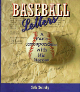 Baseball Letters: A Fan's Correspondence with His Heroes
