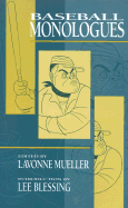 Baseball Monologues - Blessing, Lee (Introduction by), and Mueller, Lavonne (Editor)