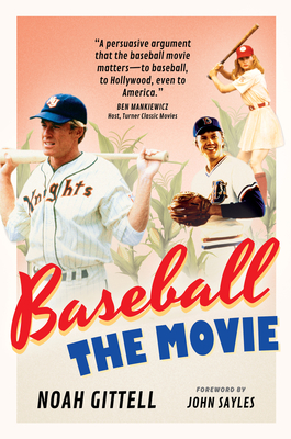 Baseball: The Movie - Gittell, Noah, and Sayles, John (Foreword by)