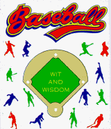 Baseball: Wit and Wisdom