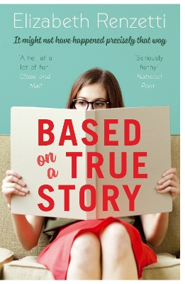 Based on a True Story - Renzetti, Elizabeth