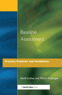 Baseline Assessment: Practice, Problems and Possibilities