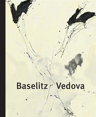 Baselitz Vedova - Smerling, Walter (Editor)