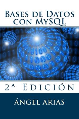 Bases de Datos Con MySQL: 2a Edicion - Arias, Angel