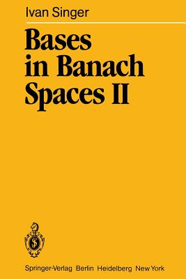 Bases in Banach Spaces II - Singer, Ivan