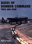 Bases of Bomber Command Then and Now