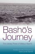 Bash 's Journey: The Literary Prose of Matsuo Bash