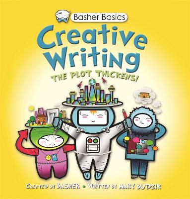 Basher Basics: Creative Writing - Budzik, Mary