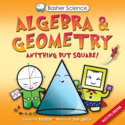 Basher Science: Algebra and Geometry - Green, Dan