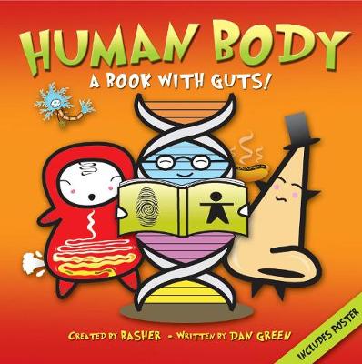 Basher Science: Human Body: A Book with Guts! - Green, Dan