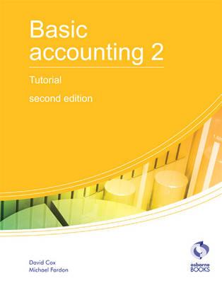 Basic Accounting 2 Tutorial - Cox, David, and Fardon, Michael