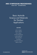 Basic Actinide Science and Materials for Nuclear Applications: Volume 1264