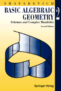 Basic Algebraic Geometry: Schemes and Complex Manifolds - Shafarevich, Igor R