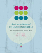 Basic and Advanced Counseling Skills: Skilled Counselor Training Model
