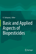 Basic and Applied Aspects of Biopesticides