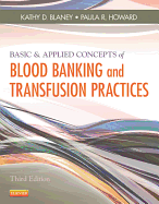 Basic & Applied Concepts of Blood Banking and Transfusion Practices