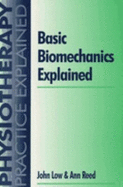 Basic Biomechanics Explained - Reed, Ann, and Low, John